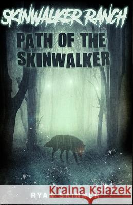 Skinwalker Ranch: Path of the Skinwalker