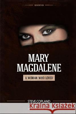 Mary Magdalene: A Woman Who Loved