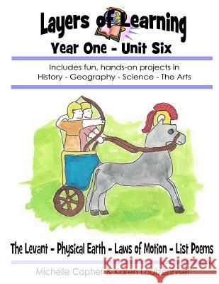 Layers of Learning Year One Unit Six: The Levant, Physical Earth, Laws of Motion, List Poems