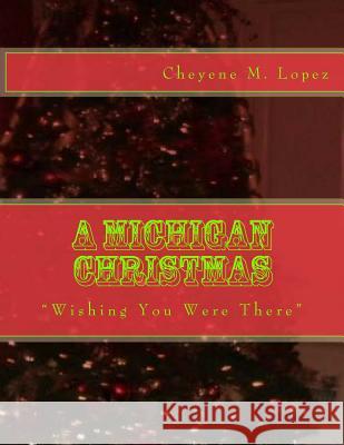 A Michigan Christmas: Wishing You Were There