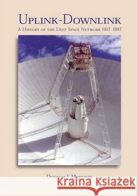 Uplink-Downlink: A History of the Deep Space Network, 1957-1997