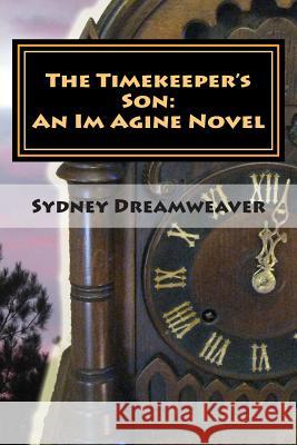 The Timekeeper's Son: An Im Agine Novel