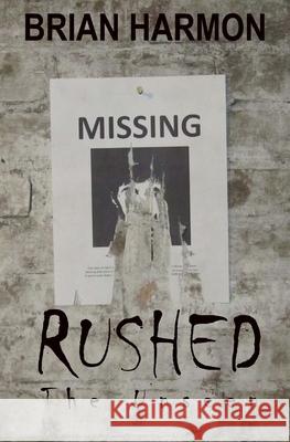 Rushed: The Unseen