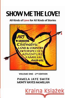 Show Me the Love!: All Kinds of Love for All Kinds of Stories