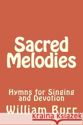 Sacred Melodies: Hymns for Singing and Devotion