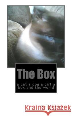 The Box: a cat a dog a girl a box and the world