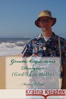 Genetic Organisms Designer: (God says Hello)