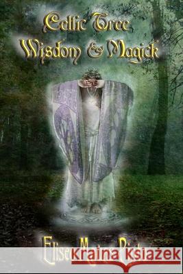 Celtic Tree Wisdom and Magick