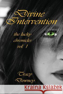 Divine Intervention Vol. 1 of the Lucky Chronicles
