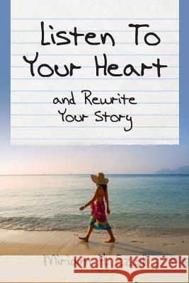 Listen To Your Heart and Rewrite Your Story