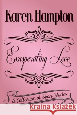 Exasperating Love