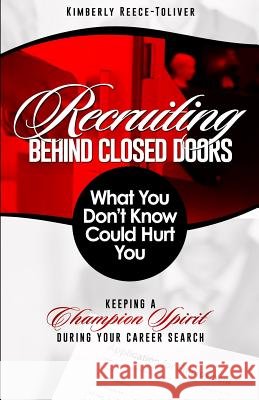 Recruiting Behind Closed Doors - what you don't know could hurt you!