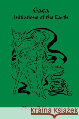 Gaea: Initiations of the Earth