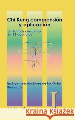 Chi Kung Comprension y aplicacion: descripciones de los 8 Brocados