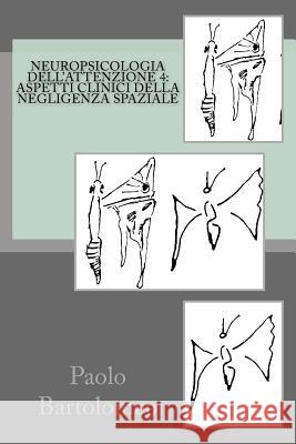 Neuropsicologia dell'attenzione: Aspetti clinici della negligenza spaziale