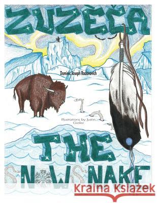 Zuzeca the Snow Snake: A Native American Story for the Young at Heart