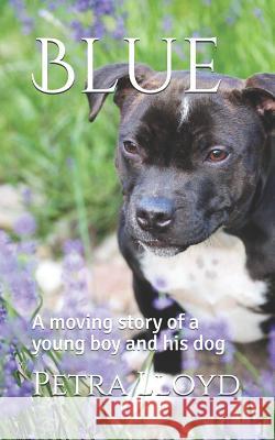 Blue: A moving story of a young boy and his dog