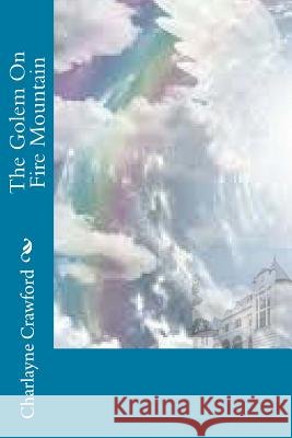 The Golem On Fire Mountain