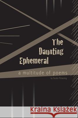 The Daunting Ephemeral