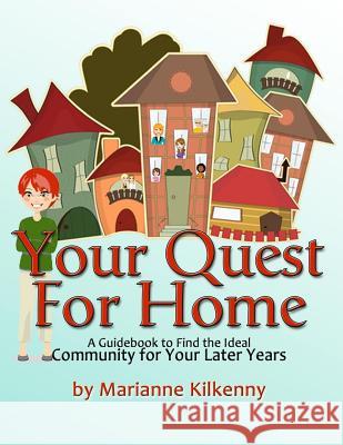 Your Quest for Home: A Guidebook to Find the Ideal Community for Your Later Years