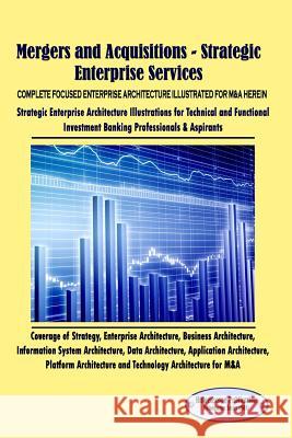 Mergers and Acquisitions - Strategic Enterprise Services: M&A - Business and Application Architecture aligned with Strategy & EA