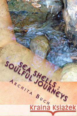 Sea Shells: Soulful Journeys: An Anthology of poems