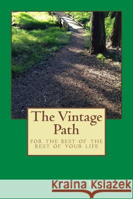 The Vintage Path: for the rest of your life