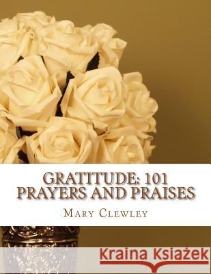 Gratitude: 101 Prayers and Praises
