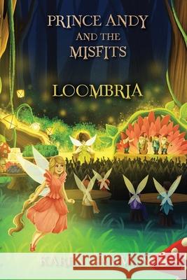 Prince Andy and the Misfits: Loombria