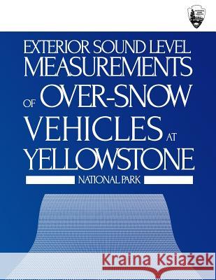 Exterior Sound Level Measurements of Over-Snow Vehicles at Yellowstone National Park