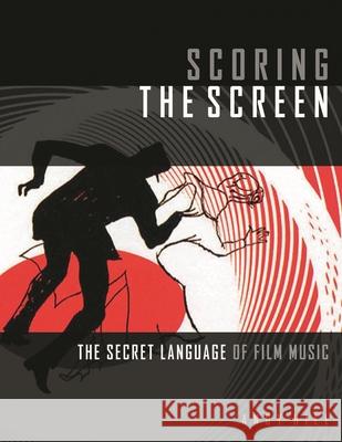 Scoring the Screen: The Secret Language of Film Music