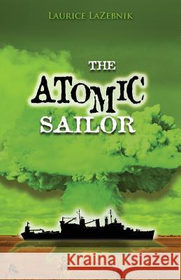 The Atomic Sailor: A story about fathers and sons, family secrets, and generations of sailors struggling with PTSD.