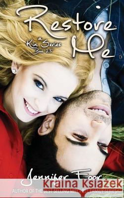 Restore Me: Book 3 Kin Series