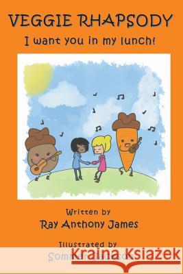 Veggie Rhapsody: I want you in my lunch!