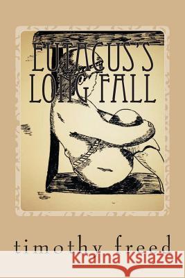 Eutacus's Long Fall: Eutacus's Long Fall