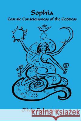 Sophia: Cosmic Consciousness of the Goddess
