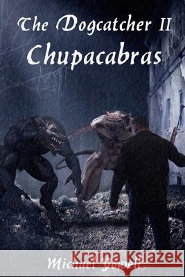 The Dogcatcher II: Chupacabras