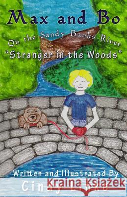 Max and Bo on the Sandy Banks River Stranger in the Woods: Stranger in the Woods