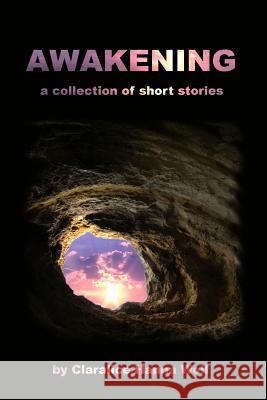 Awakening: a Collection of Short Stories