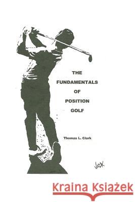 The Fundamentals of Position Golf