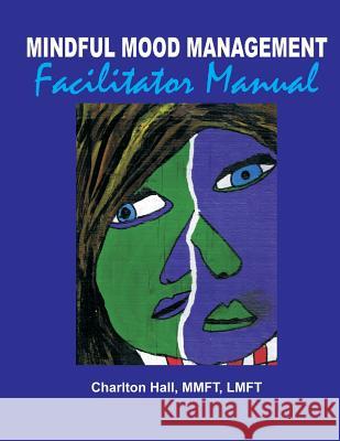 Mindful Mood Management Facilitator Manual