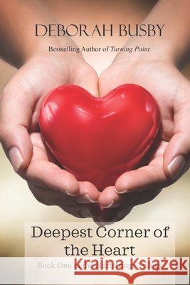 Deepest Corner of the Heart: Book One of the Hartstrings Quartet