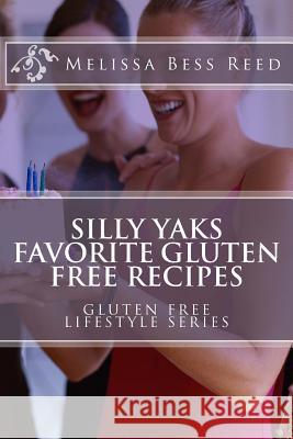 Silly Yak's Favorite Gluten Free Recipes