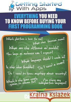 Getting Started With Apps: Everything You Need To Know Before Buying Your First Programming Book