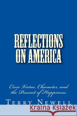 Reflections on America: Civic Virtue, Character, and the Pursuit of Happiness