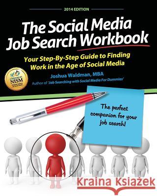 The Social Media Job Search Workbook: Your step-by-step guide to finding work in the age of social media