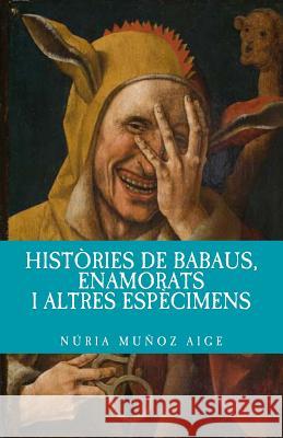 Històries de babaus, enamorats i altres espècimens