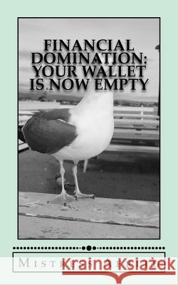 Financial Domination: Your Wallet Is Now Empty