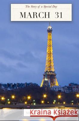 March 31: The Story of a Special Day