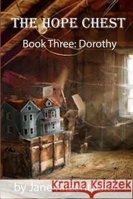 The Hope Chest: Book Three-Dorothy